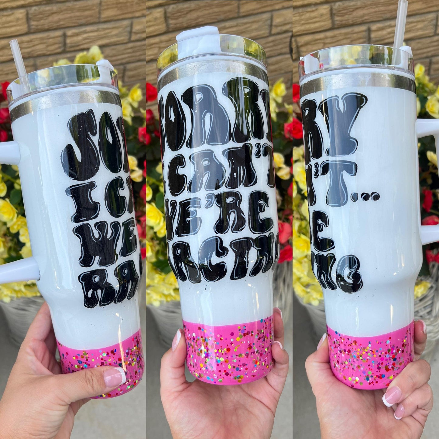 "Sorry I Can't" Painted Cup