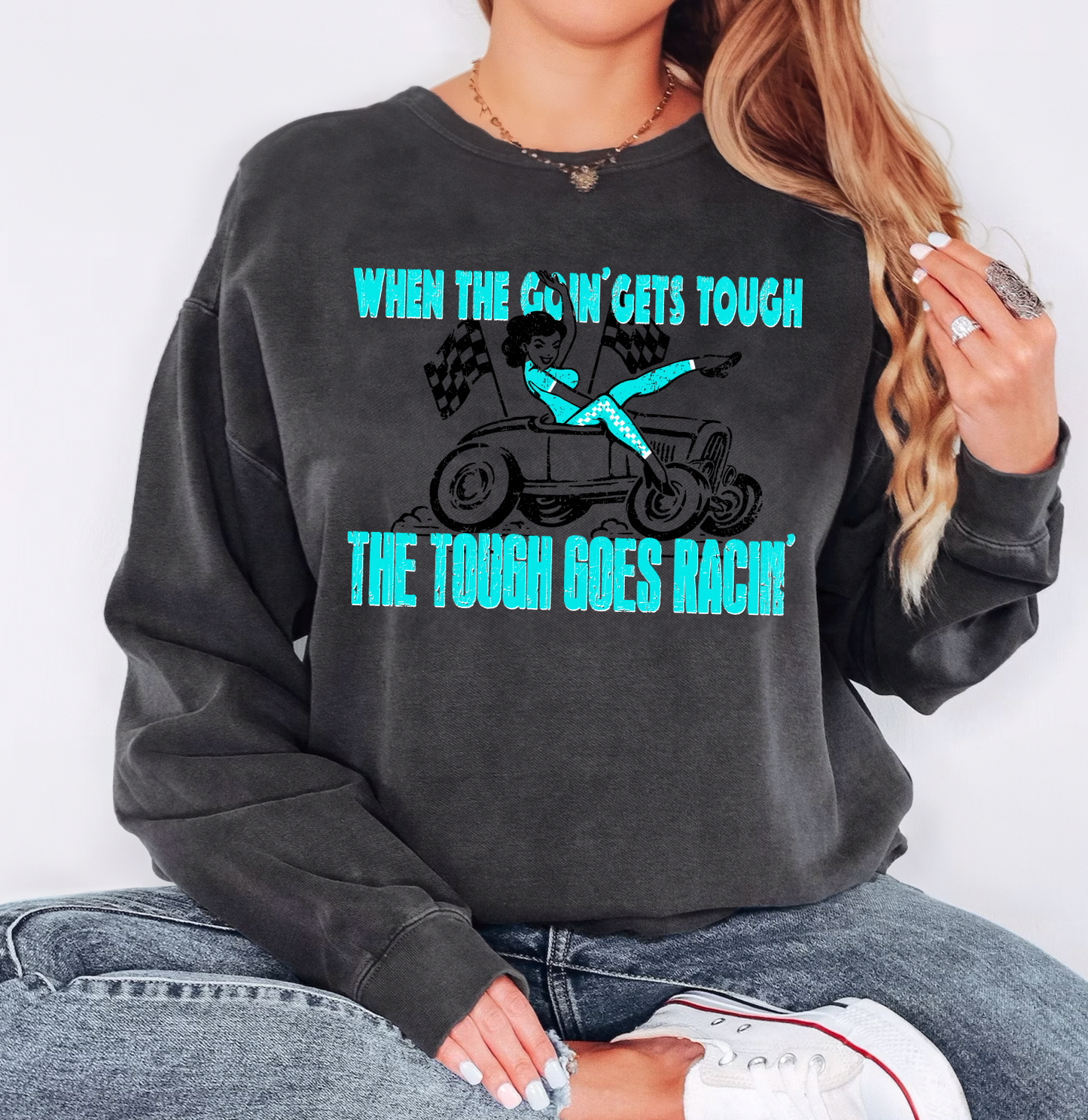 "The Tough goes Racin'" Crewneck