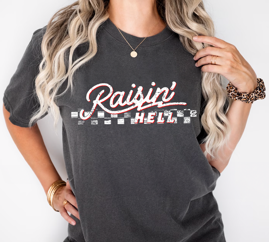"Raisin' Hell" T-Shirt