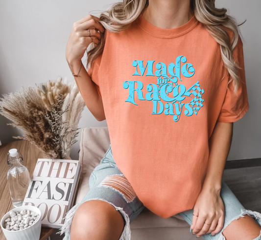 "Made for Race Days" T-shirt