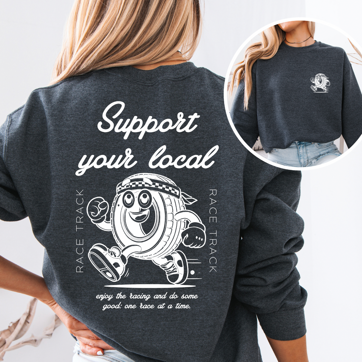 Support Your Local Racetrack Sweatshirt