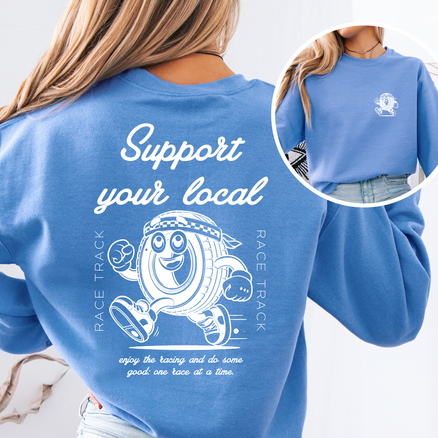 Support Your Local Racetrack Sweatshirt