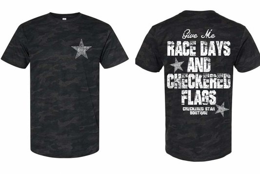 "Give Me Race Days & Checkered Flags" Camo T-Shirt