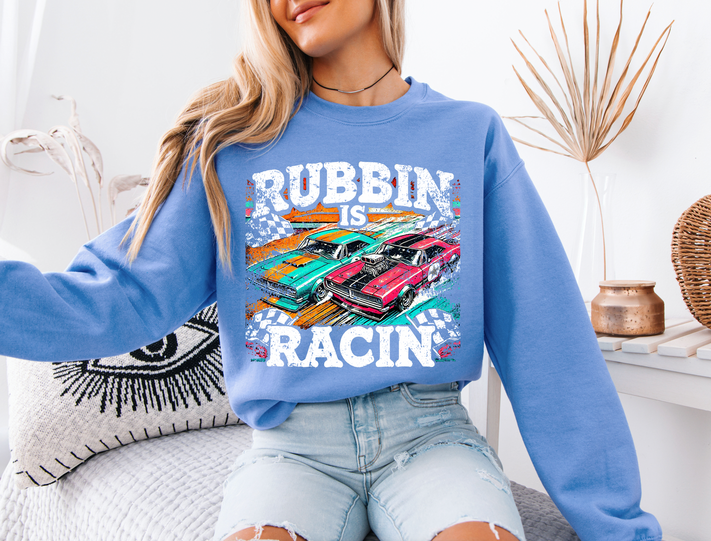 "Rubbin is Racin" Sweatshirt