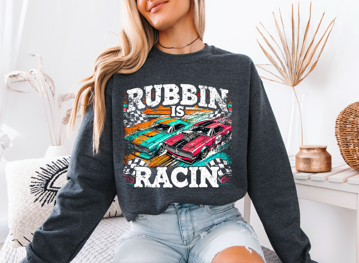 "Rubbin is Racin" Sweatshirt