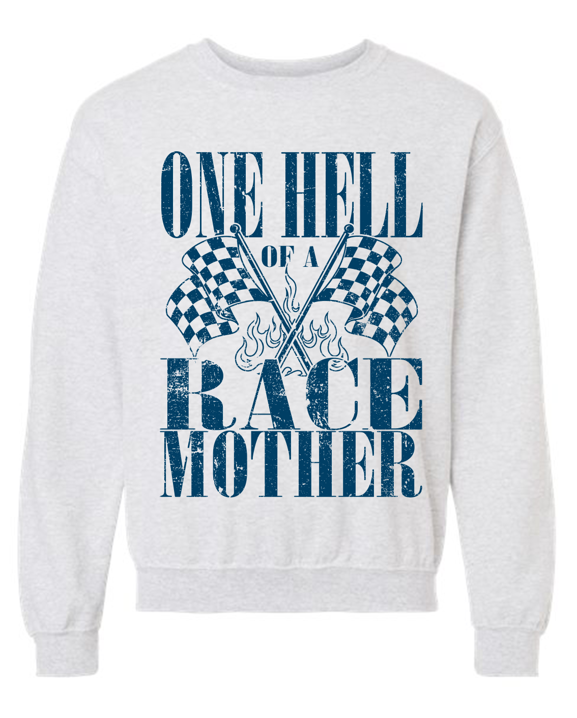 "One Hell of A Race Mother" Sweatshirt
