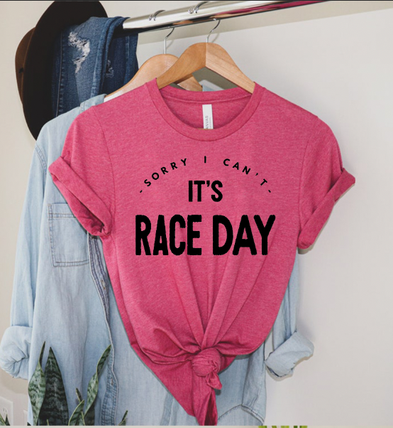 "Sorry I Can't it's Race Day" T-Shirt