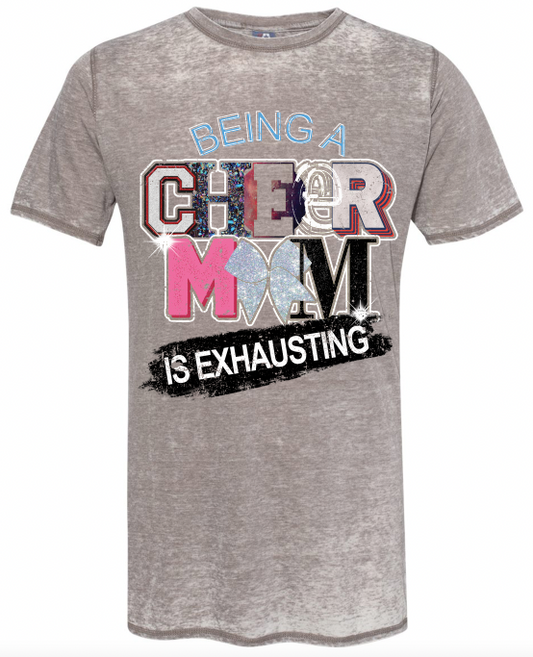 "Being A Cheer Mom is Exhausting" Acid Wash T-Shirt